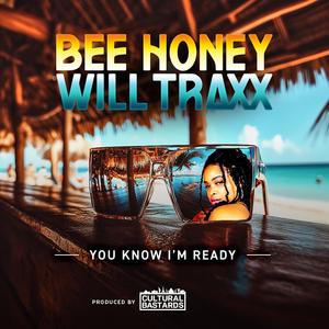 You Know I'm Ready (feat. Will Traxx)