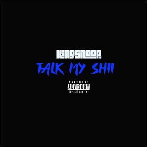 Talk My Shii (Explicit)