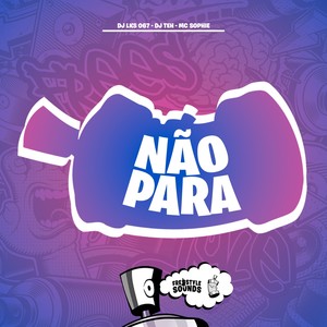 Não Para (Explicit)