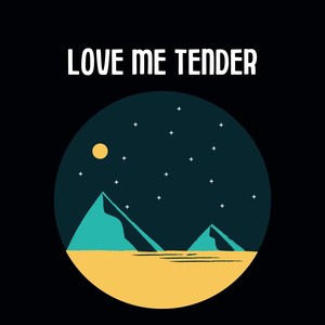 Love Me Tender