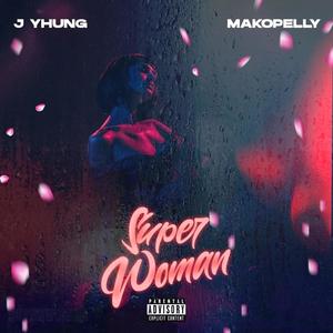super woman(feat. makopelly)