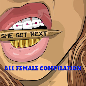 She Got Next All Female Compilation (Explicit)