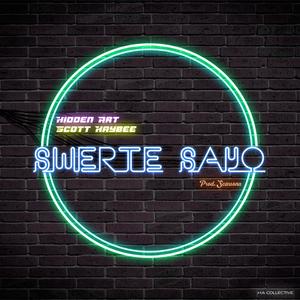 Swerte Sayo (feat. Hidden Art) (Scarsona Remix)