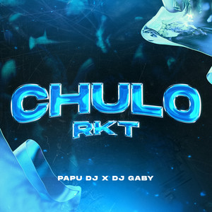 Chulo RKT (Remix)