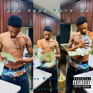 Add That **** Up (Explicit)