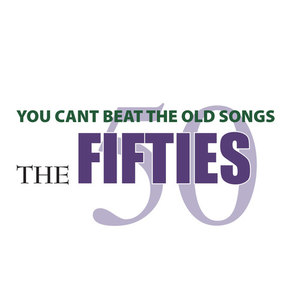 You Can't Beat The Old songs - The Fifties