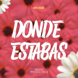 Donde Estabas (Afro House Remix|Explicit)