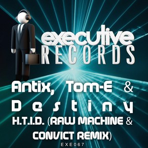 H.T.I.D (Rawmachine & Convict Remix)
