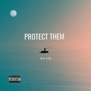 Protect them