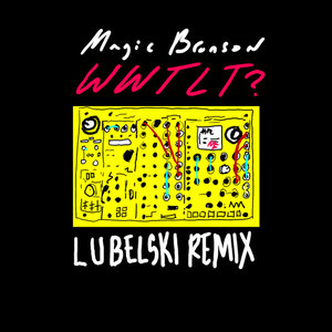 WWTLT? (Lubelski Remix)