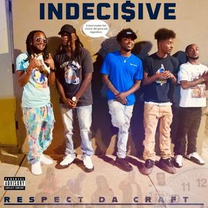 Indeci$ive (feat. HotBoiGlobal & Freeze Subzer0) (Explicit)