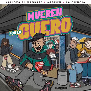 Mueren Por Lo Cuero (Explicit)