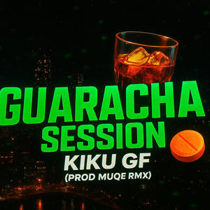Guaracha session (feat. Muqermx|Explicit)