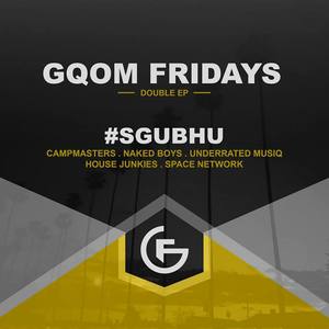 GQOM Fridays Sgubhu EP