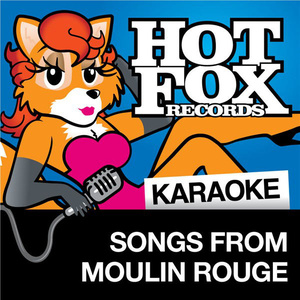 Hot Fox Karaoke - Songs From Moulin Rouge