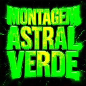 MONTAGEM ASTRAL VERDE