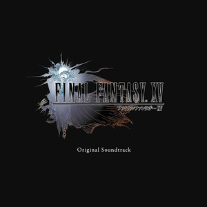 FINAL FANTASY XV Original Soundtrack