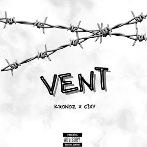 VENT (feat. CJXY) [Explicit]