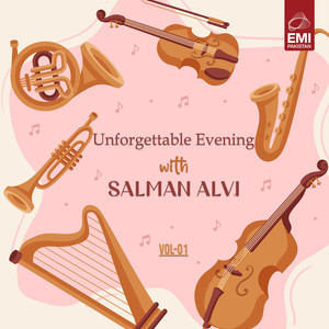 Unforgettable Evening with Salman Alvi, Vol. 01