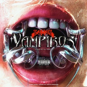 Somos Vampiros (Explicit)