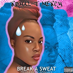 Break A Sweat (feat. Yudago Mercy) [Explicit]