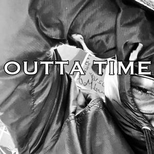 Outta Time (Explicit)