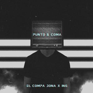 PUNTO Y COMA (feat. El Compa Jona & ING)