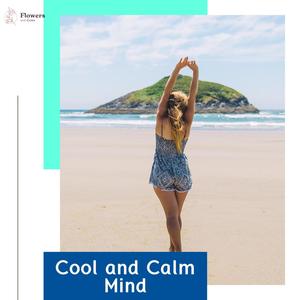 Cool and Calm Mind