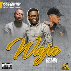 Waja[feat. Ammo Ski Mask & Ati] (Remix|Explicit)
