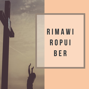 Rimawi Ropui Ber