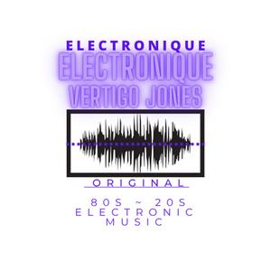 ELECTRONIQUE (Vertigo Jones Remix)