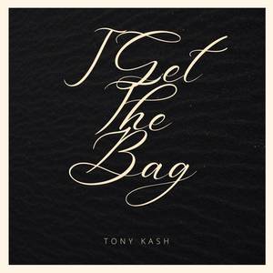 I GET THE BAG (Explicit)