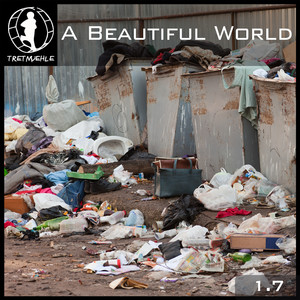 Tretmuehle Pres. a Beautiful World, Vol. 17