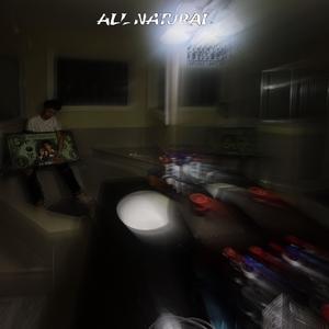 ALL NATURAL (Explicit)