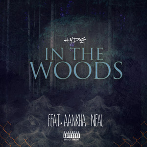 In the Woods (Explicit)