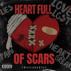 Heart Full of Scars (Explicit)