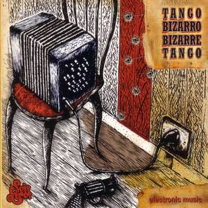 Tango Bizarro/ Bizarre Tango