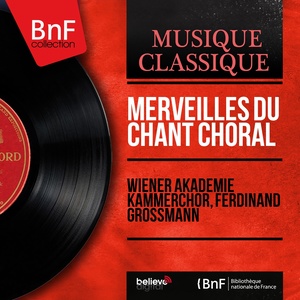 Merveilles du chant choral (Mono Version)