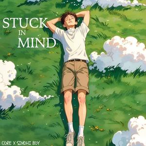 Stuck in Mind (Explicit)