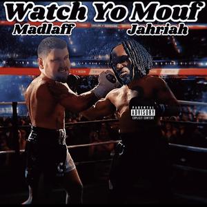 Watch Yo Mouf (Radio Edit) [Explicit]