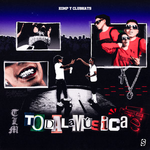 TODA LA MÚSICA (Explicit)
