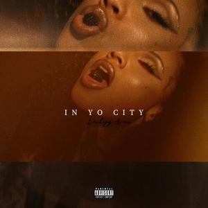 Ladyy Acee - In Yo City (Explicit)