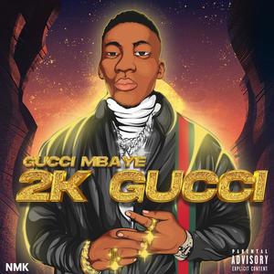 2K Gucci (Explicit)