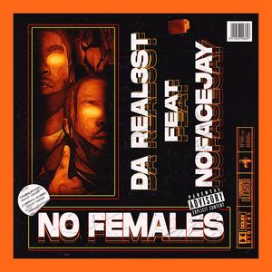 NO FEMALES (feat. NoFaceJay) (Explicit)