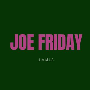 Joe Friday (Explicit)