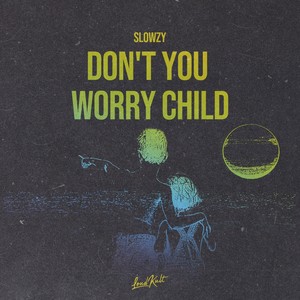 Don't You Worry Child