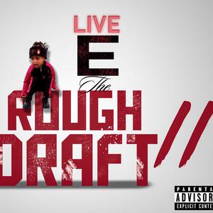 The Rough Draft 2 (Explicit)