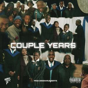 Couple Years (Explicit)