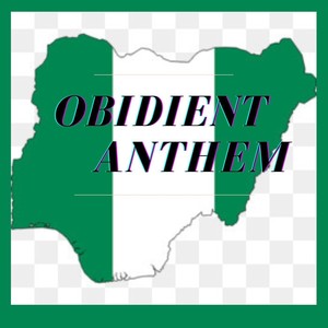 Obidient Anthem (feat. Abundant Grace & Tim101)