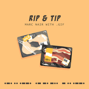 Rip & Tip